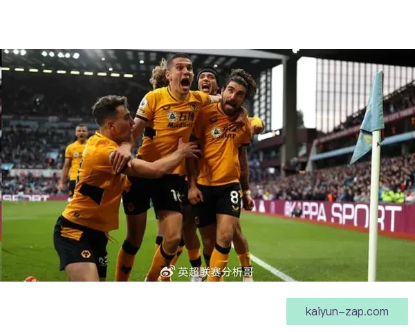 英超狼队状态回暖，近期表现稳健值得关注